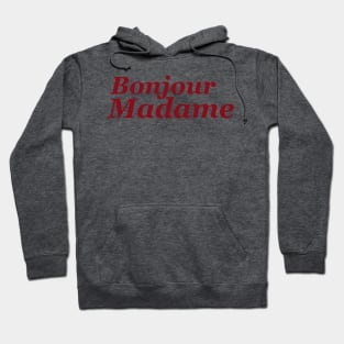 Bonjour madame Hoodie